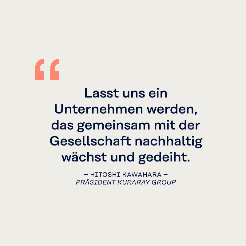 Lasst uns ein Unternehmen werden, das gemeinsam mit der Gesellschaft nachhaltig wächst und gedeiht.